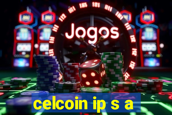 celcoin ip s a